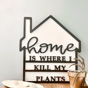 DIGITALE DOWNLOAD| Home is where I kill my plants svg | gloeismederij | lasergesneden bestand | SVG-bestand | plantenmoeder | tuin | grappig | lasergesneden |