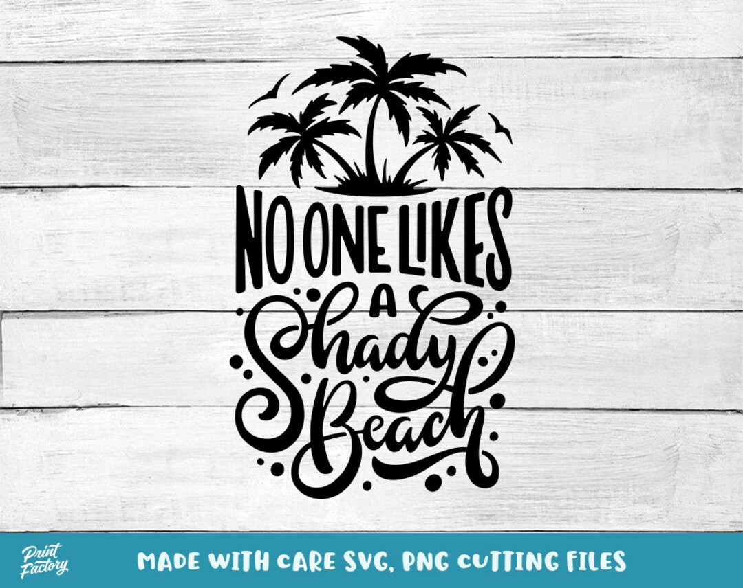 No One Likes A Shady Beach SVG Beach SVG Beach Please Svg - Etsy