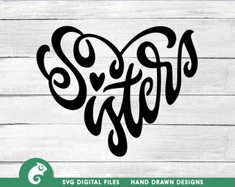 Sisters Heart SVG: Hand-Lettered Family Design (Digital Download)