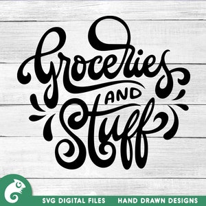 Groceries And Stuff SVG, Tote bag SVG, Reusable Bag SVG, Shopping bag svg, Bag svg, Quotes svg, Hand lettered svg
