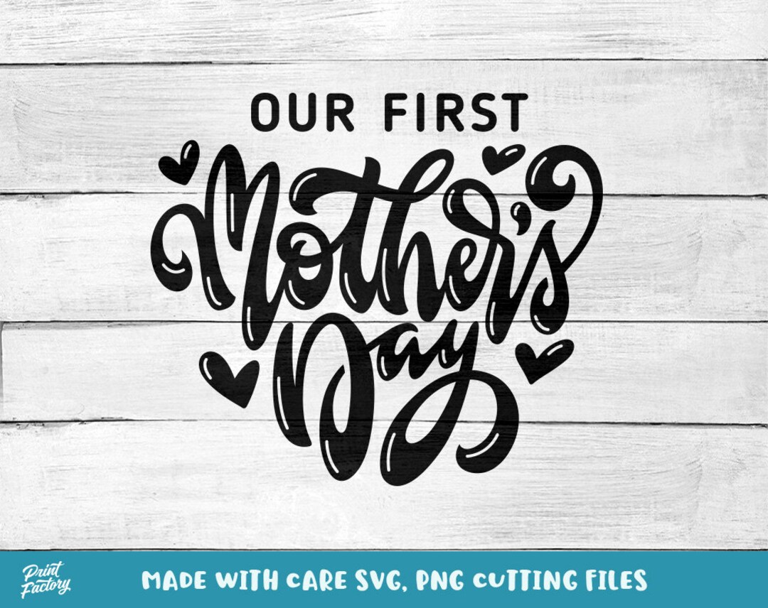 Our First Mother’s Day SVG Mothers Day SVG Mother’s - Etsy