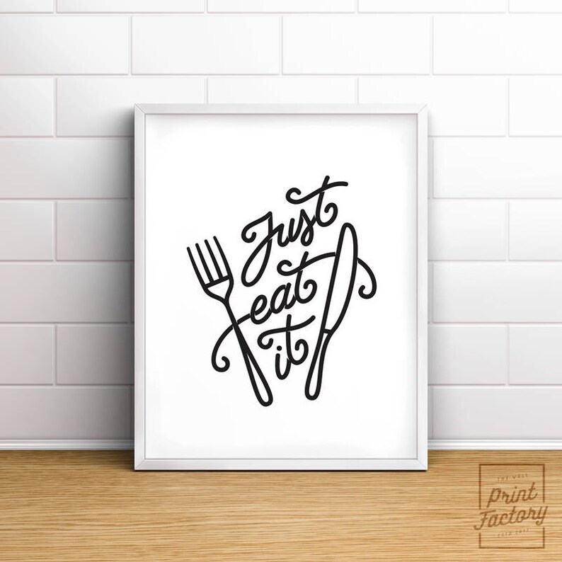 Just Eat It Printable wall art Kitchen wall decor Kitchen | Etsy