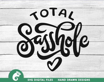 Total Sasshole SVG: citazione divertente di una ragazza impertinente (download digitale)