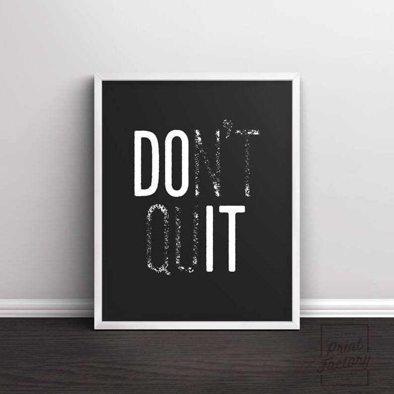 dont quit poster
