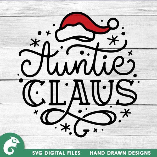 Auntie Claus SVG, Christmas SVG, Santa SVG, Auntie svg, Christmas shirt svg, Aunt svg, Aunt Christmas svg, Hand lettered svg