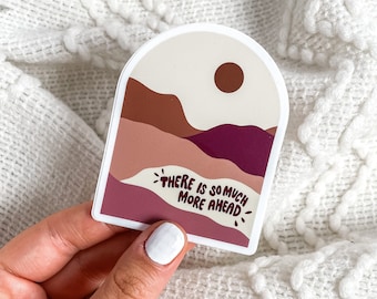 There is so much more ahead, Vinyl sticker, Sunset, Journal Stickers, Laptop Sticker, Cute, Inspirational, Decal