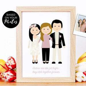 May include: A framed illustration of three cartoon people, two women and one man, with the text "Sisters are like fat thighs... they stick together forever." The women are wearing floral headbands and dresses, and the man is wearing a suit and tie.