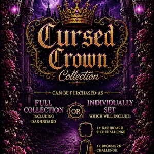 May include: A digital graphic titled Cursed Crown Collection featuring a gold crown, purple roses, and lanterns. Text details purchasing options for a full collection or individual sets, including a dashboard size challenge and a bookmark challenge.