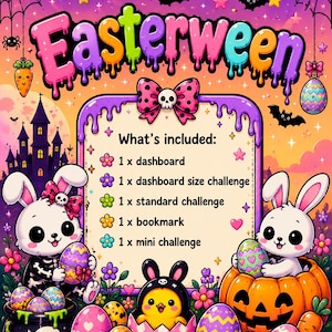 May include: A colorful Easterween sign featuring a central list of included items: 1 x dashboard, 1 x dashboard size challenge, 1 x standard challenge, 1 x bookmark, and 1 x mini challenge. The design includes white bunnies, a chick, and eggs.