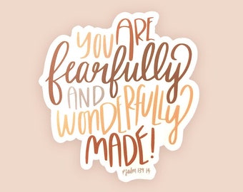 Fearfully Made Sticker | Psalm 139| Fearfully and Wonderfully Made | Christian Vinyl Sticker | Waterproof Sticker
