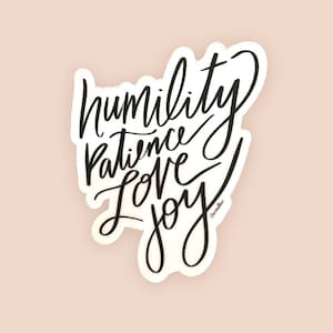 Humility Patience Love Joy Sticker Bible Verse Sticker Sticker Christian Faith Water Bottle Sticker Vinyl Lettering Sticker Christian