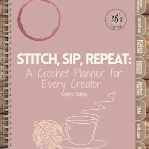 May include: A spiral-bound crochet planner with a pink cover. The cover features the text "STITCH, SIP, REPEAT: A Crochet Planner for Every Creator" and a line drawing of a yarn ball, hooks, and a coffee cup. The planner includes tabbed sections.