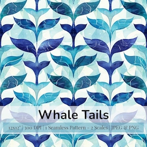 Può includere: Un motivo senza cuciture con code di balena stilizzate in tonalità di blu e verde acqua. Il design include il testo "Whale Tails" e dettagli sul motivo: 12x12 pollici, 300 DPI, disponibile in JPEG e PNG.