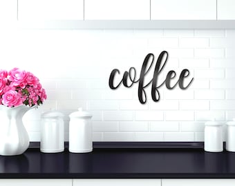 COFFEE Metal Sign l Custom Coffee sign l Kitchen Sign l Personalized Gift l Coffee Bar l Gifts for her l Coffee lovers gift l Kitchen Decor
