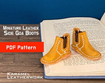 Miniature Leather Side Goa Boots, PDF pattern, instant download, Karamel Leather