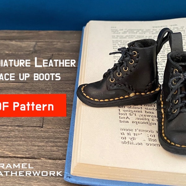 Miniature Leather Lace Up Boots, PDF pattern, instant download, Karamel Leather