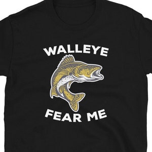 Walleye Fear Me, Walleye T-Shirt, Walleye Angeln Shirt, Walleye, Angeln Geschenk, Walleye Angeln T-Shirt, Fischer Shirt, Walleye Geschenk