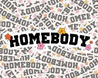 Homebody Vinyl Sticker: Waterproof Bookish Decal