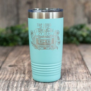 The Lord Is My Strength And My Song - Engraved Stainless Steel Tumbler, Religious Gift, Faith Mug, Church Gift, Christian Gift Tumbler