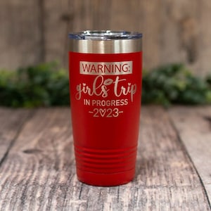 Warning Girls Trip In Progress -Engraved Stainless Steel Tumbler, BFF Cup, Insulated Travel Mug, Beach Mug Gift, Vacation Tumbler, Girl Trip