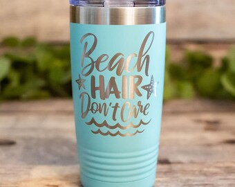 Beach Hair Don't Care - Engraved Stainless Beach Tumbler, Funny Beach Gift, Funny Beach Drinking Mug, Funny Vacation Tumbler Gift Mug