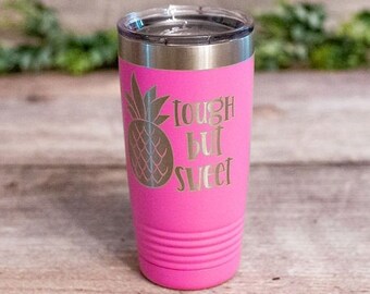 Tough But Sweet Pineapple - Engraved Stainless Steel Pineapple Tumbler, Insulated Pineapple Travel Mug, Cute Pineapple Gift