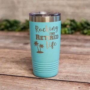 Rocking The Retired Life - Engraved Stainless Steel Tumbler, Retirement Cup, Retirement Gift, Funny Retirement Mug