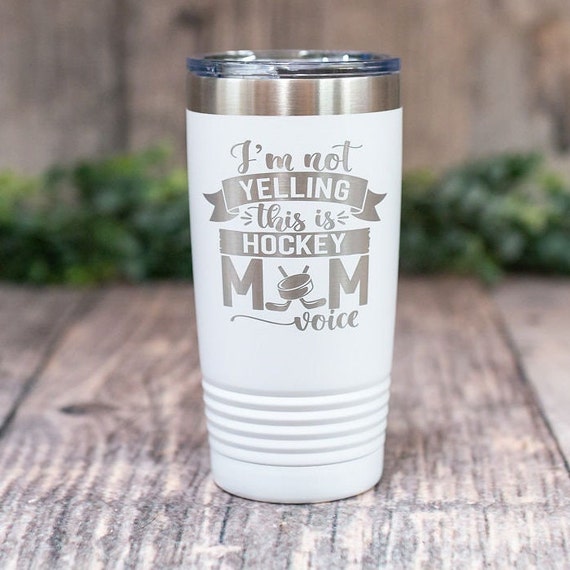 I'm Not Yelling This Is Hockey Mom Voice - Engraved Tumbler, Insulated Travel Mug, Funny Hockey Mom Gift, Hockey Mug, Hockey Mom Gift Cup