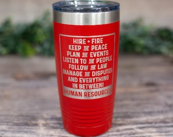 Hire Fire Keep The Peace HR - Engraved Tumbler, Human Resources Cup, HR Gift, HR Mug, Human Resources Gift, Office Party Gift Mug