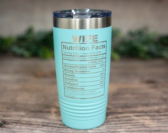 Wife Nutrition Facts -  Engraved Stainless Steel Tumbler, Gift For Her, Gift For Wife, Gift From Husband, Wife Appreciation Gift