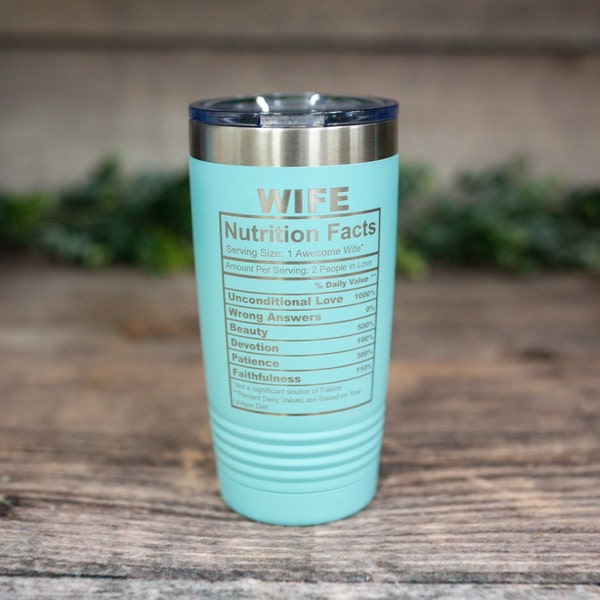 Wife Nutrition Facts -  Engraved Stainless Steel Tumbler, Gift For Her, Gift For Wife, Gift From Husband, Wife Appreciation Gift