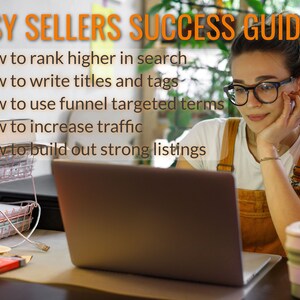 May include: A woman wearing glasses and a yellow jumpsuit is sitting at a desk with a laptop open. The laptop screen displays the text "Etsy Sellers Success Guide" with a list of tips for Etsy sellers, including how to rank higher in search, write titles and tags, use funnel targeted terms, increase traffic, and build out strong listings.