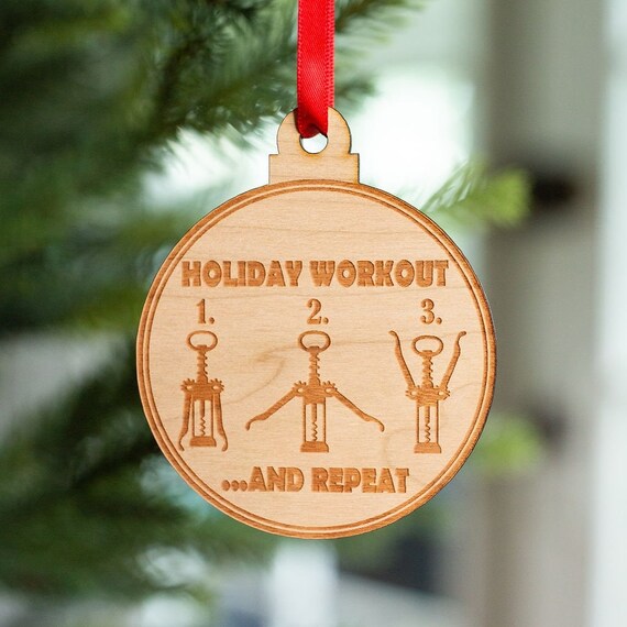 Holiday Workout Engraved Wooden Funny Christmas Ornament Charm, Wine  Christmas Gift, Funny Holiday Gift