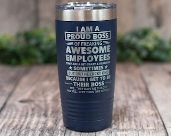 I Am A Proud Boss - Engraved Stainless Steel Boss Tumbler, Funny Coworker Gift, Funny Boss Mug. Supervisor Mug, Boss Appreciation Gift