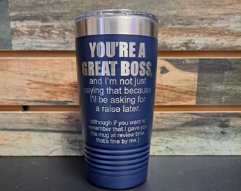 You're A Great Boss - Engraved Stainless Steel Boss Tumbler, Funny Coworker Gift, Funny Boss Mug. Supervisor Mug, Boss Appreciation Gift