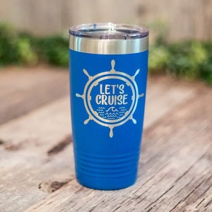 Let's Cruise - Engraved Stainless Steel Tumbler, Insulated Travel Mug, Cruise Tumbler, Boating Gift, Vacation Cruise Mug