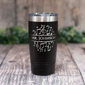 Personalized Music - Engraved Stainless Steel Tumbler,  Music Gift, Musical Theatre Gift, Music Mug, Choir Gift, Music Teacher Mug Gift