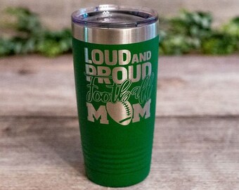 Loud And Proud Football Mom - Engraved Football Mom Tumbler, Football Mom Cup, Football Mom Gift, Football Mom Mug, Football Player Mom Gift