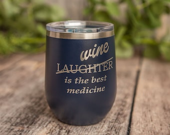 Wine Is The Best Medicine - Engraved Stainless Steel Tumbler, Vacuum Insulated Wine Glass, Wine Lover Gift, Party Favor Gift, Wine Mug