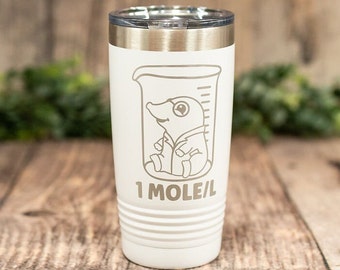1 Mole/Liter - Engraved Stainless Tumbler, Funny Gift For Him Or Her, Funny Mug, Personalized Science Tumbler, Funny Science, Chemistry Mug