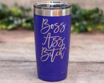 Boss Ass Bitch - *MATURE* Engraved Stainless Steel Boss Bitch Tumbler Mug, Best Friend Gift Mug, Vulgar Adult Gifts, Adult Mug For Her