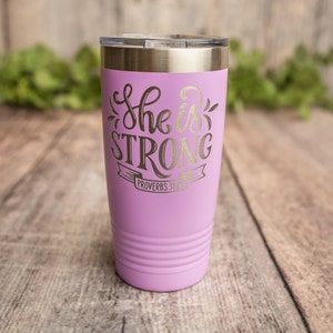 She Is Strong - Engraved Stainless Steel Tumbler, Religious Gift, Faith Mug, Church Gift, Christian Gift Tumbler