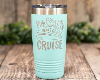 My First Cruise - Engraved Stainless Steel Tumbler, Cruise Vacation Drinking Mug, Boating Gift, Cruising Cup, Personalized Vacation Tumbler