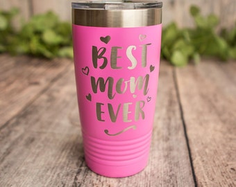 BEST MOM EVER - Engraved Stainless Steel Tumbler, Stainless Cup, Mothers Day Gift, Gifts For Wife, Best Mom Mug, Best Mom Gift, Momlife Cup