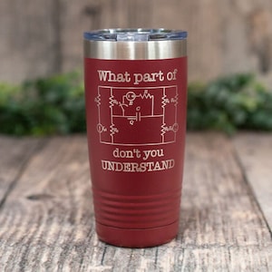 What Part Of This Don't You Understand- Engraved Stainless Engineering Tumbler, Funny Engineer Gift Mug, Engineering Gift, Mug For Engineers