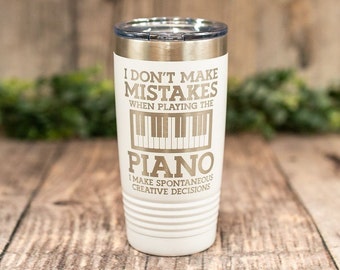 I Don't Make Mistakes Piano - Tasse à gobelet en acier inoxydable gravée, cadeau de musique, cadeau de clavier de piano, tasse de musique, cadeau de chorale, tasse de musique drôle