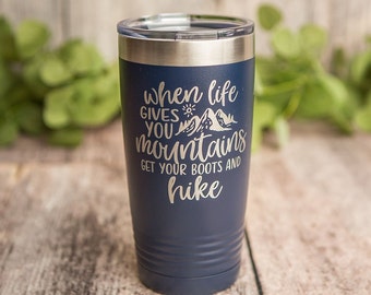 When Life Gives You Mountains, Get Your Boots And Hike -  Engraved Polar Camel Stainless Steel Tumbler, Insulated Travel Mug, Nature Mug