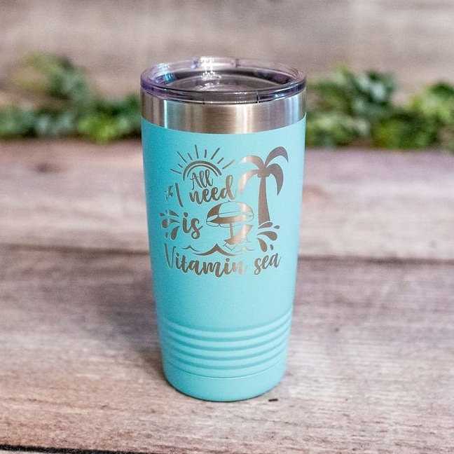 All I Need Is Vitamin Sea - Engraved Beach Tumbler, Vacation Tumbler, Vitamin Sea Mug, Beach Drinking Mug, Boating Mug, Beach Gift Mug