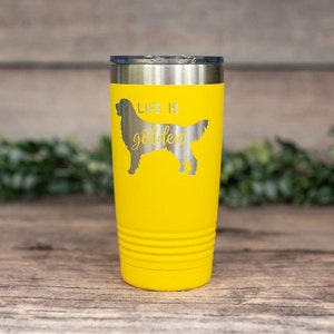 Life Is Golden - Engraved Golden Retriever Tumbler, Dog Travel Tumbler, Retriever Mom Gift, Golden Retriever Lover Gift, Dog Mom, Dog Dad