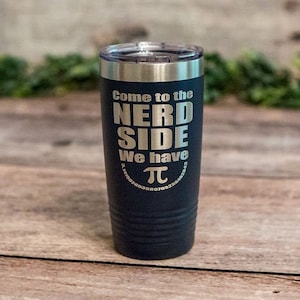 Come To The Nerd Side Engraved Stainless Steel Tumbler Math image 1